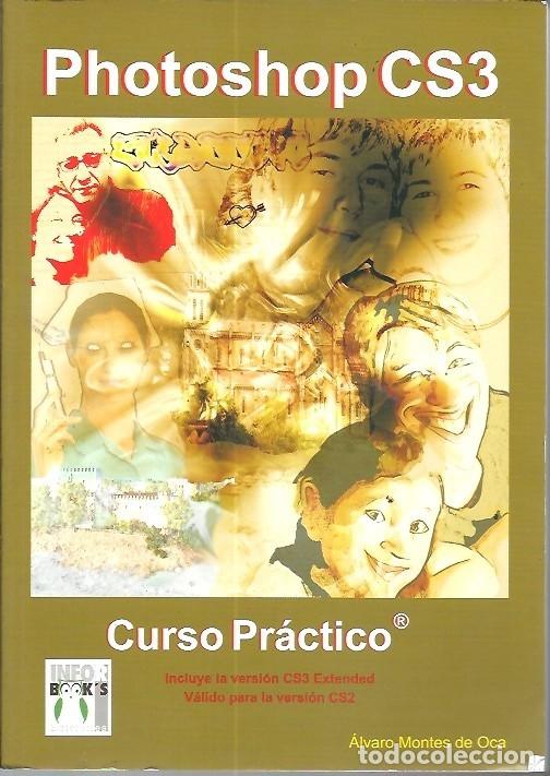 Libros de segunda mano: PHOTOSHOP CS3 CURSO PRACTICO ALVARO MONTES DE OCA - Foto 1