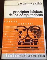 Libros de segunda mano: principios b&aacute;sicos de los computadores S M Weinstein A Keim - Foto 1