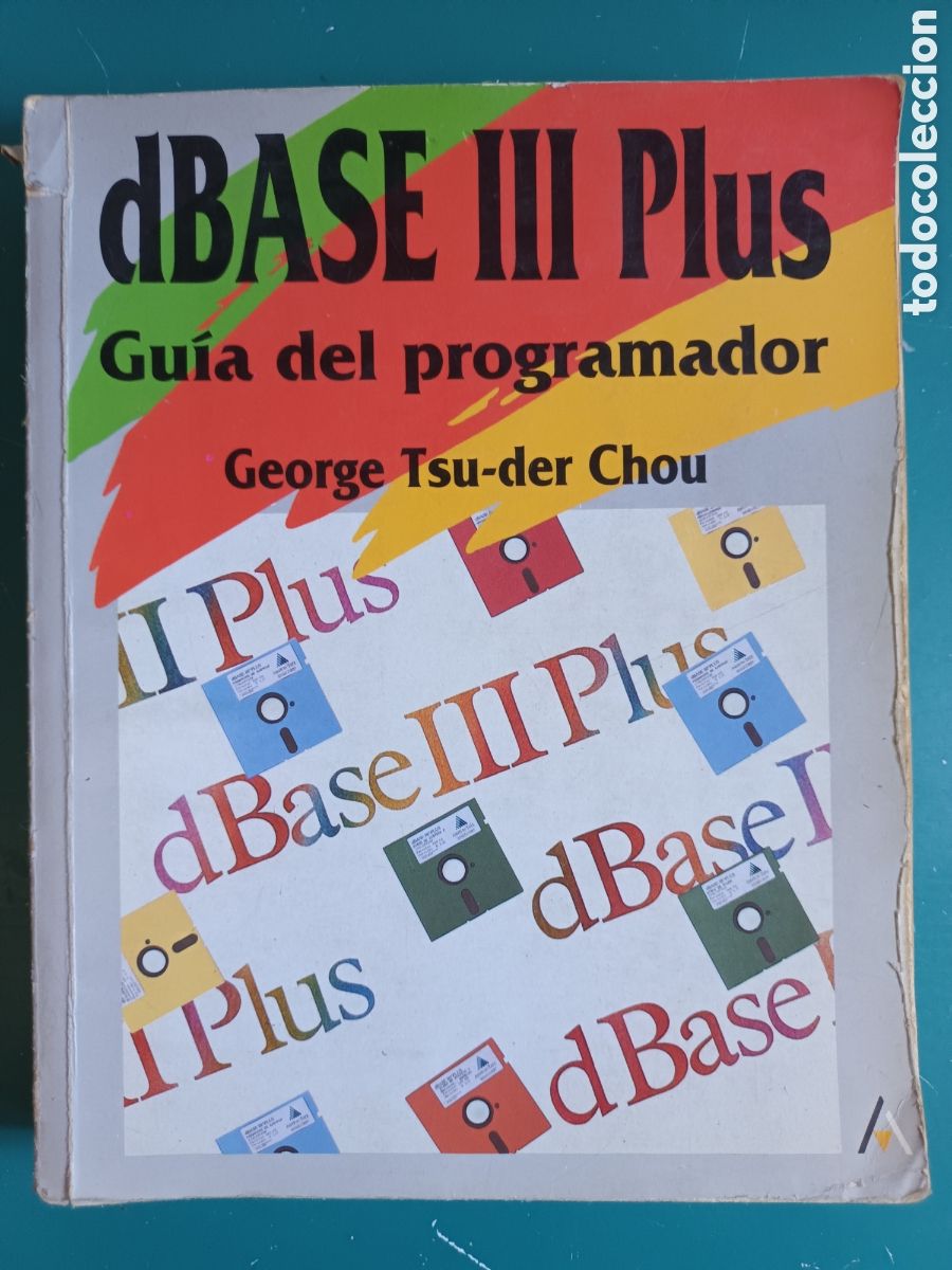 Libros de segunda mano: dBASE III Plus. Gu&iacute;a del Programador. George Tsu-der Chou. 1988 - Foto 1