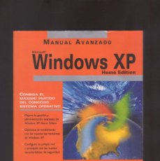 Libros de segunda mano: ISBN: MANUAL AVANZADO DE WINDOWS XP HOME EDITION (JOSÉ MARÍA DELGADO CABRERA)