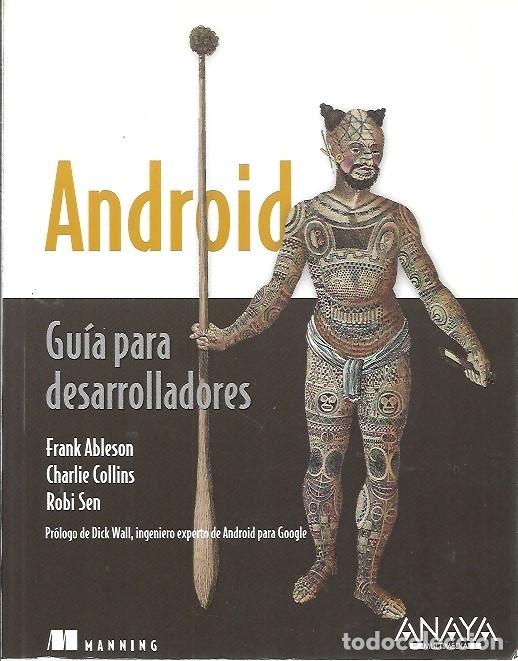 Libros de segunda mano: ANDROID GUIA PARA DESARROLLADORES FRANK ABLESON ANAYA MULTIMEDIA - Foto 1