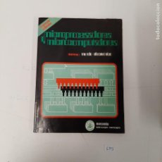 Libros de segunda mano: MICROPROCESADORES Y MICROCOMPUTADORES. Lote 380671564