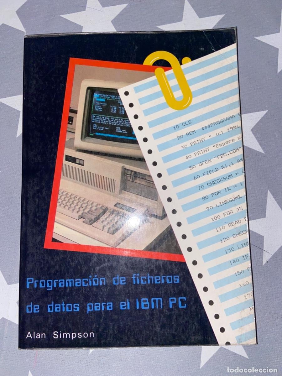 Libros de segunda mano: PROGRAMACI&Oacute;N DE FICHEROS DE DATOS PARA EL IBM PC. SIMPSON, ALAN. D&Iacute;AZ DE SANTOS. 1987. 1&ordf; EDICI&Oacute;N - Foto 1