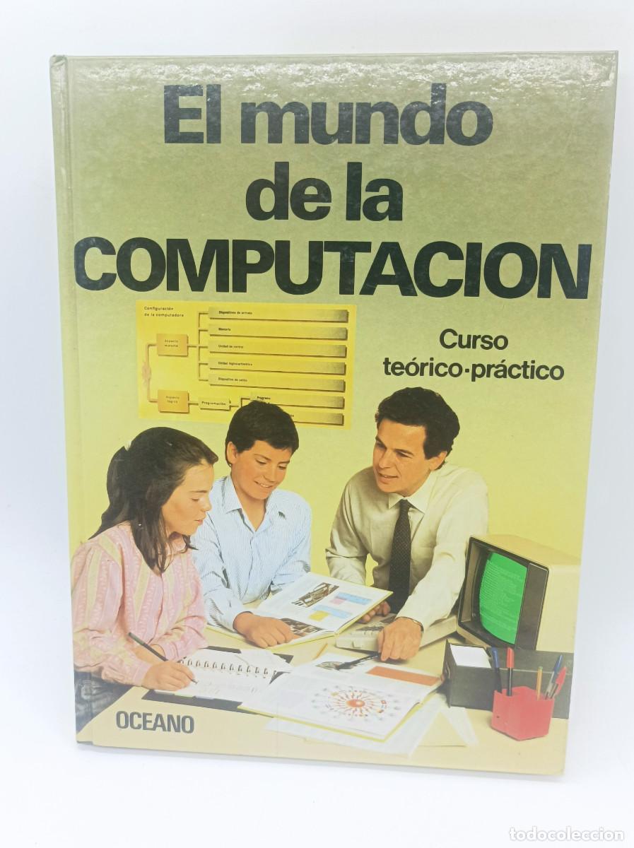 Libros de segunda mano: EL MUNDO DE LA COMPUTACION VOLUMEN 2 - Foto 1
