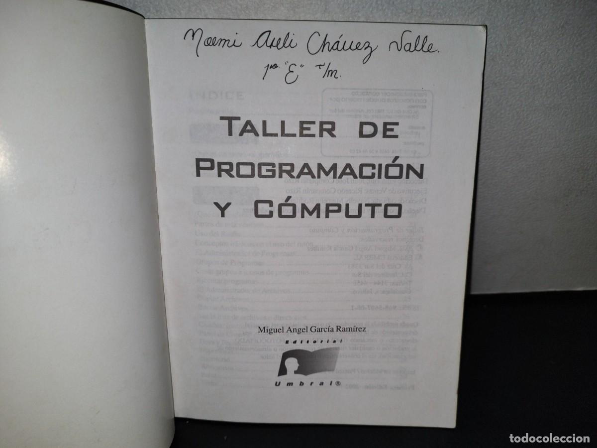 Libros de segunda mano: 54- TALLER DE PROGRAMACI&Oacute;N Y C&Oacute;MPUTO - MIGUEL &Aacute;NGEL GARC&Iacute;A RAM&Iacute;REZ - Foto 3