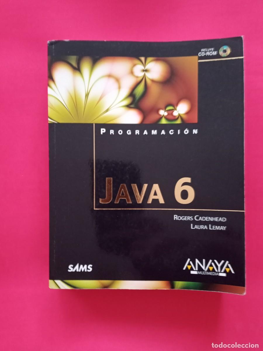 Libros de segunda mano: PROGRAMACI&Oacute;N JAVA 6. ROGERS CADENHEAD Y LAURA LEMAY. ANAYA MULTIMEDIA. MADRID, 2008. - Foto 1