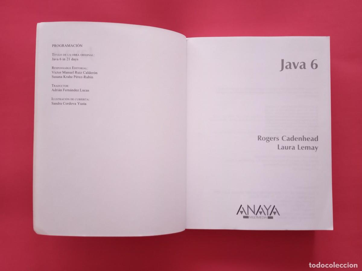 Libros de segunda mano: PROGRAMACI&Oacute;N JAVA 6. ROGERS CADENHEAD Y LAURA LEMAY. ANAYA MULTIMEDIA. MADRID, 2008. - Foto 4