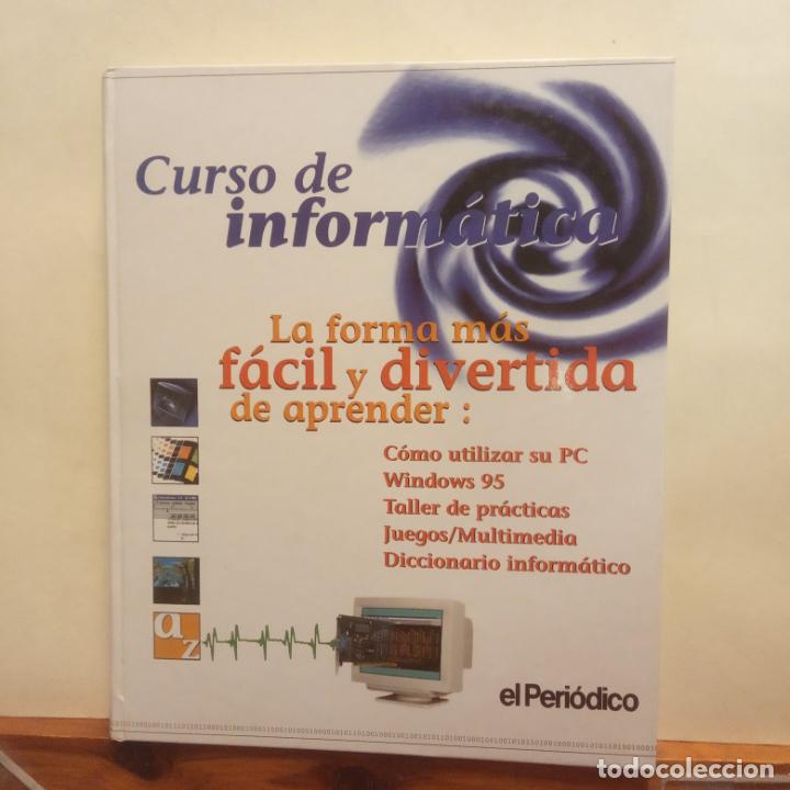 Libros de segunda mano: CURSO DE INFORM&Aacute;TICA. LA FORMA M&Aacute;S F&Aacute;CIL Y DIVERTIDA DE APRENDER. EL PERI&Oacute;DICO. - Foto 1