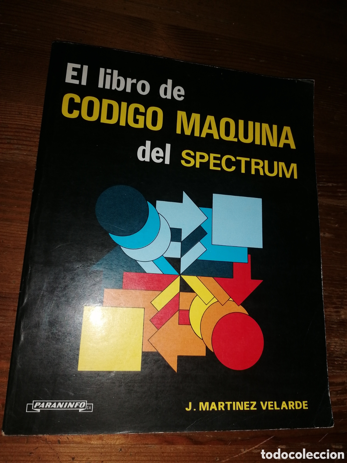 Libros de segunda mano: EL LIBRO DE C&Oacute;DIGO MAQUINA DEL SPECTRUM - J. Mart&iacute;nez Velarde - Foto 1