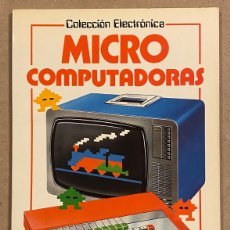 Libros de segunda mano: MICRO COMPUTADORAS. JUDY TATCHELL Y BILL BENNETT. EDICIONES PLESA 1983. COLECCIÓN ELECTRÓNICA.. Lote 396621859