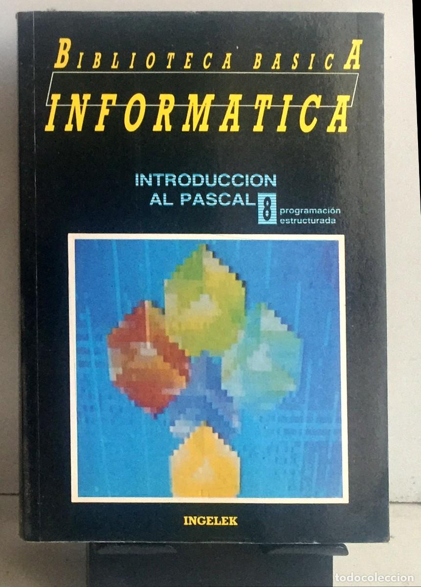 Libros de segunda mano: BIBLIOTECA B&Aacute;SICA DE INFORM&Aacute;TICA. N&ordm; 8. Introducci&oacute;n al PASCAL - Foto 1
