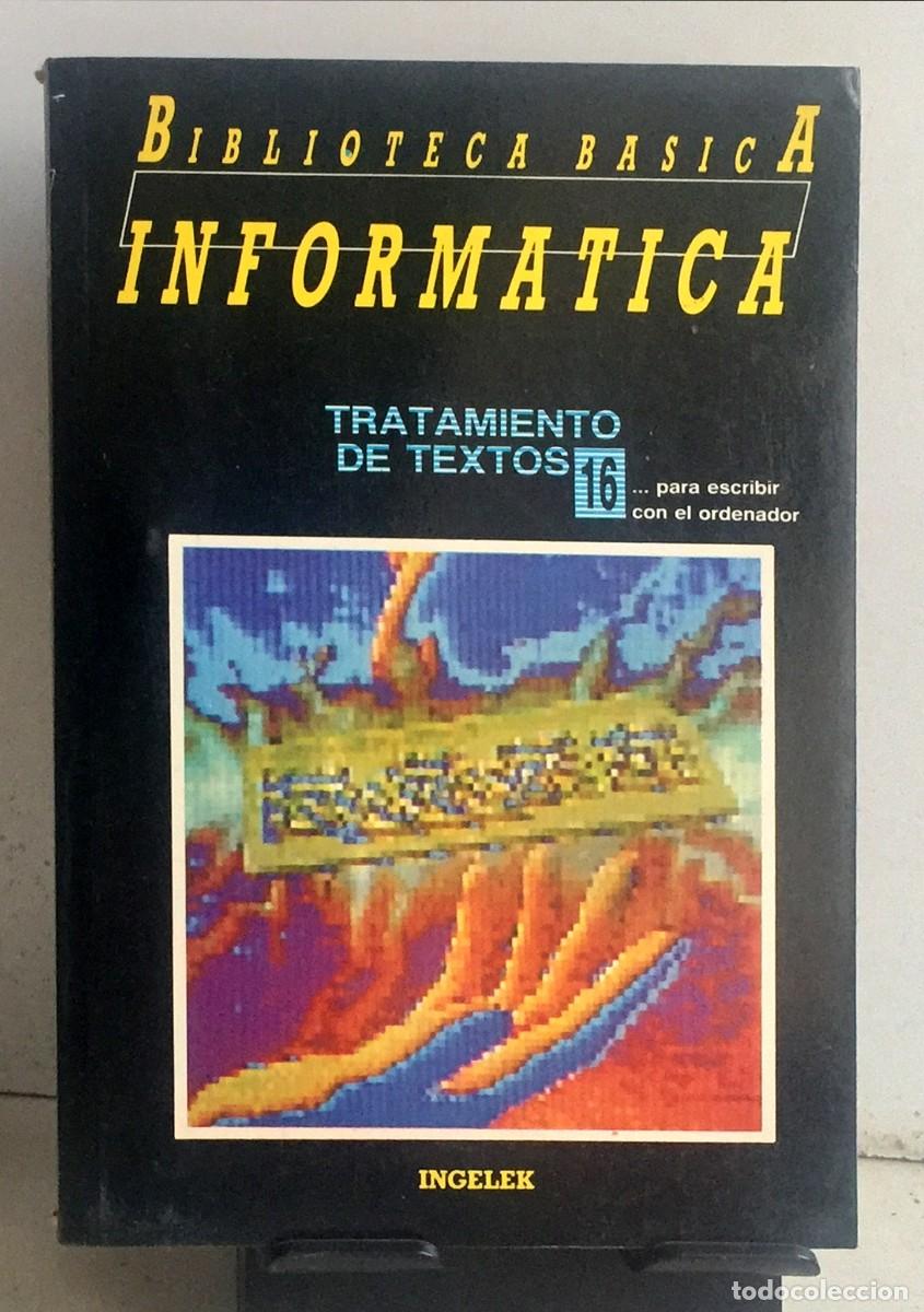 Libros de segunda mano: BIBLIOTECA B&Aacute;SICA DE INFORM&Aacute;TICA. N&ordm; 16. Tratamiento de textos - Foto 1