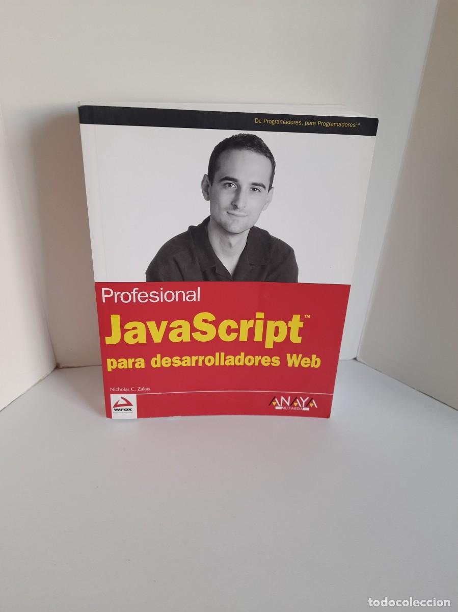 Libros de segunda mano: PROFESIONAL JAVASCRIPT PARA DESARROLLADORES WEB. NICHOLAS C. ZAKAS. EDITORIAL ANAYA WROX - Foto 1
