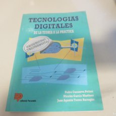 Libros de segunda mano: TECNOLOGÍAS DIGITALES - DE LA TEORÍA A LA PRÁCTICA PARANINFO. Lote 402048879