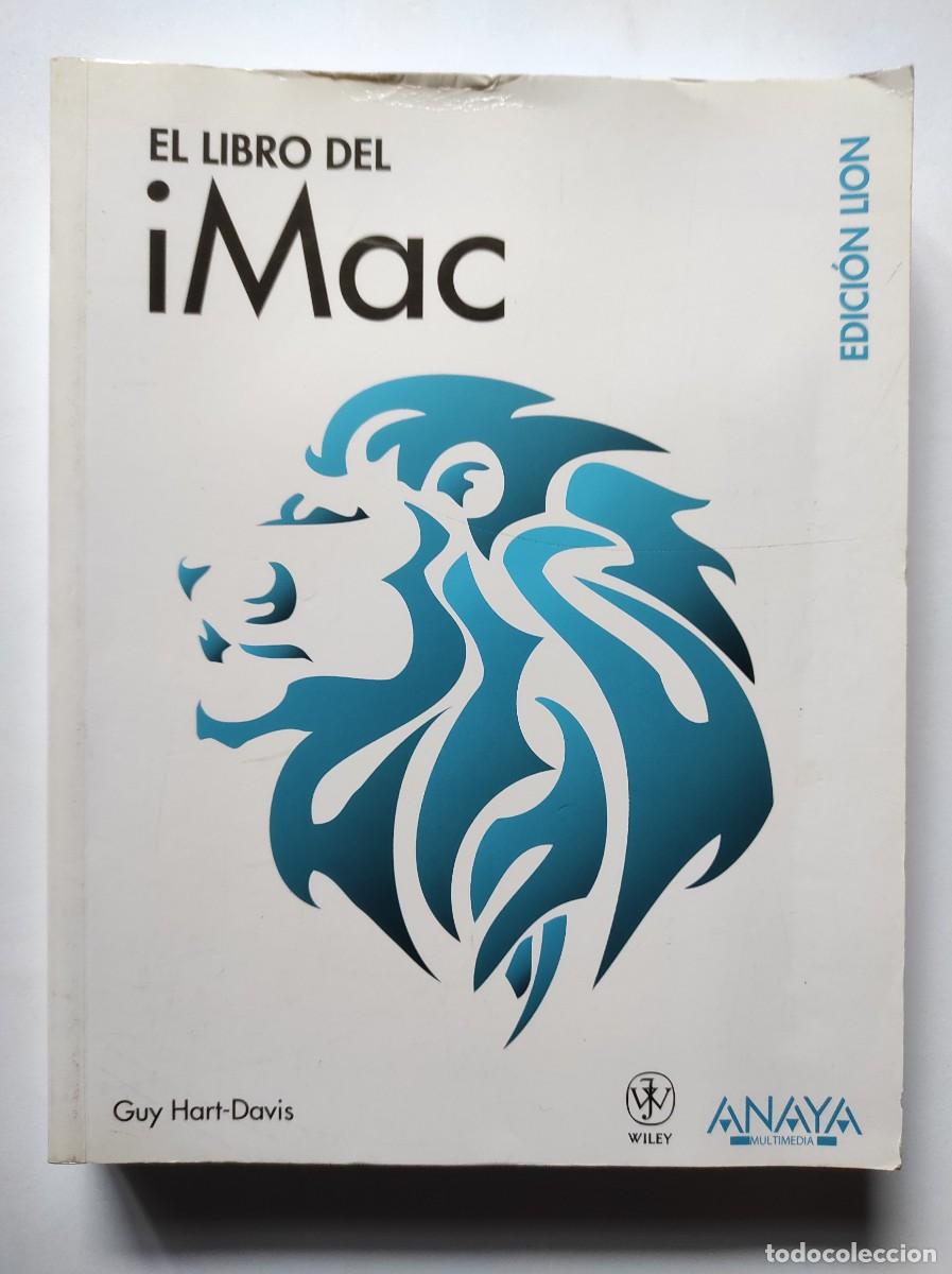 Libros de segunda mano: EL LIBRO DEL iMAC. GUY HART-DAVIS. ANAYA MULTIMEDIA. ESPA&Ntilde;A 2012. EDICI&Oacute;N LION. - Foto 1