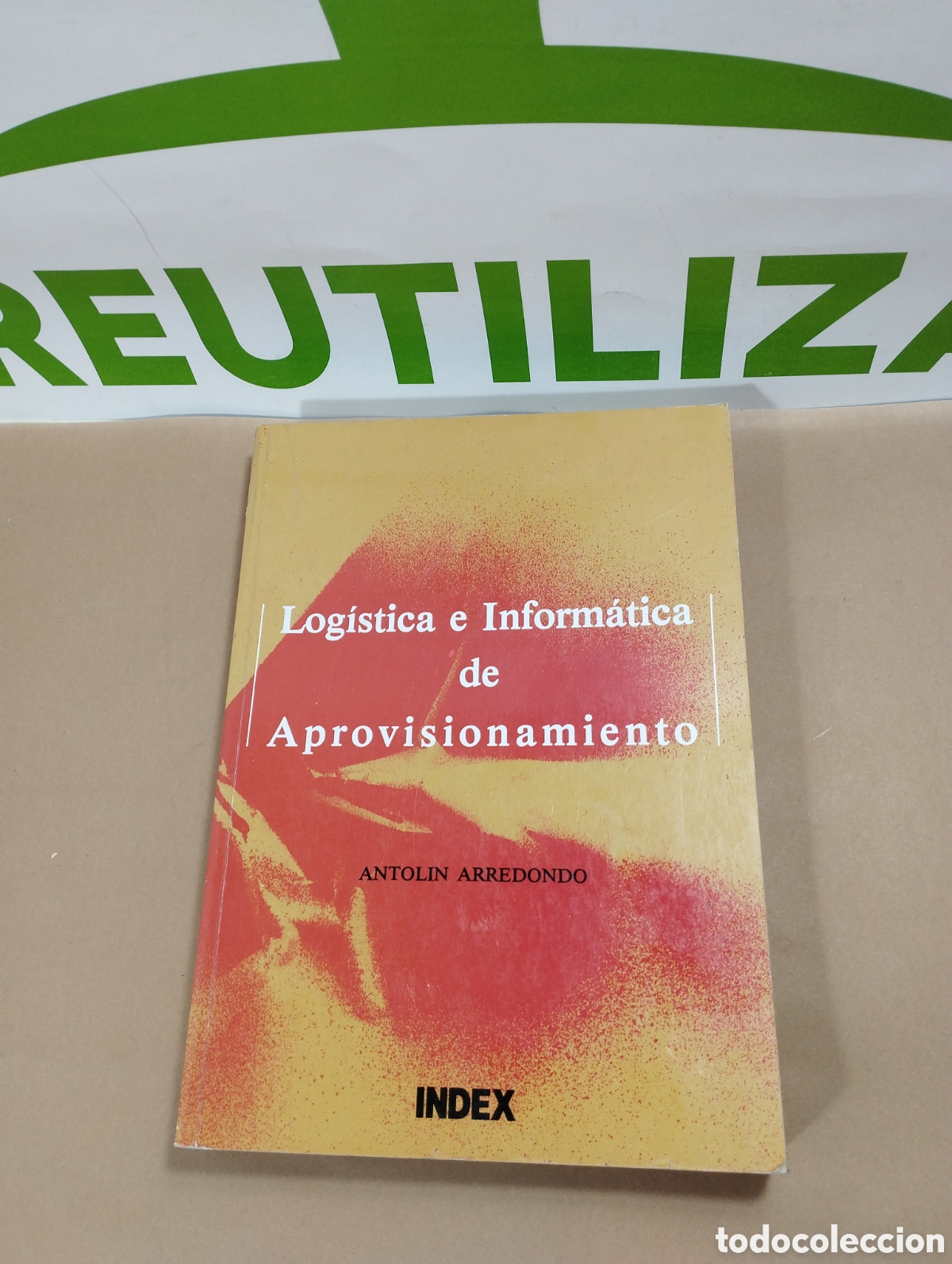 Libros de segunda mano: Log&iacute;stica e inform&aacute;tica de aprovisionamiento. Antolin Arredondo. Index. - Foto 1