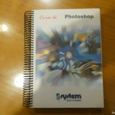 Libros de segunda mano: CURSO DE PHOTOSHOP 2001 - 332 PÁGINAS - CENTRO DE FORMACION SYSTEM
