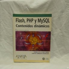 Libros de segunda mano: FLASH, PHP Y MYSQL, CONTENIDOS DINAMICOS - DANIEL DE LA CRUZ Y CARLOS ZUMBADO - ANAYA INCLUYE CD