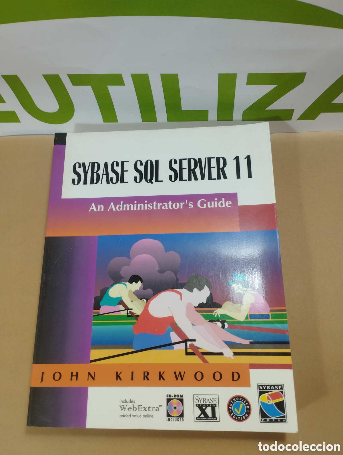 Libros de segunda mano: Sybase SQL server 11. An administrators guide. John Kirkwood - Foto 1