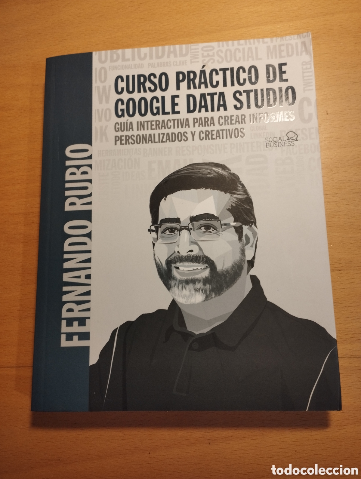 Libros de segunda mano: CURSO PR&Aacute;CTICO DE GOOGLE DATA STUDIO (FERNANDO RUBIO) - Foto 1