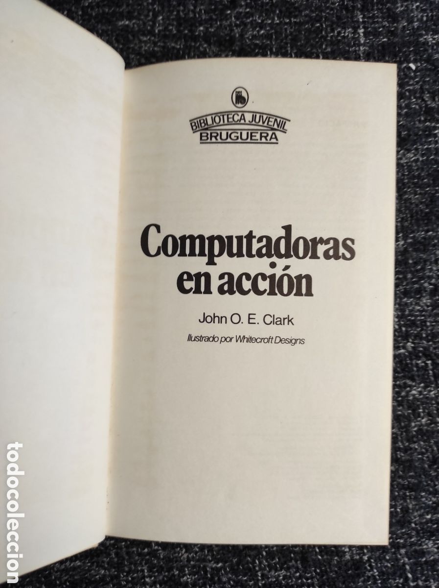 Libros de segunda mano: COMPUTADORAS EN ACCI&Oacute;N - ED. BRUGUERA - 1980 - Foto 2