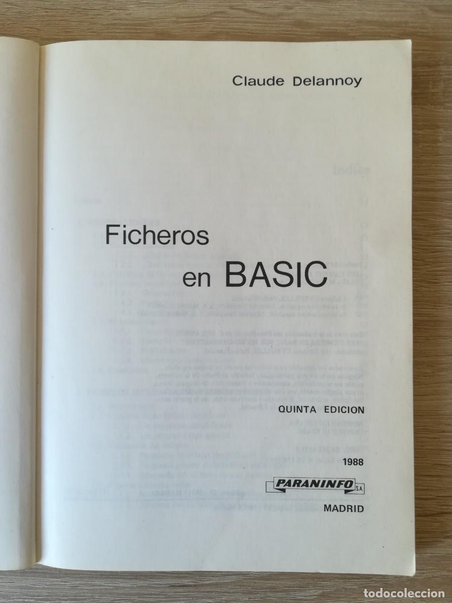 Libros de segunda mano: LIBRO, FICHEROS EN BASIC - C. DELANNOY - PARANINFO S.A. - 5&ordf; EDICI&Oacute;N - A&Ntilde;O 1988. - Foto 4