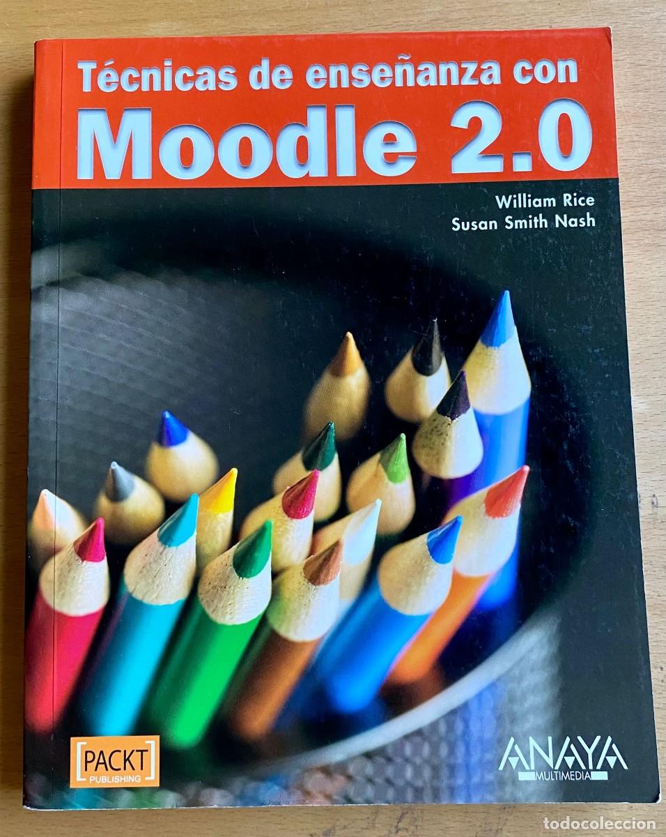 Libros de segunda mano: Tecnicas de ense&ntilde;anzas con Moodle 2.0, de William Rice y Susan Smith Nash - Foto 1