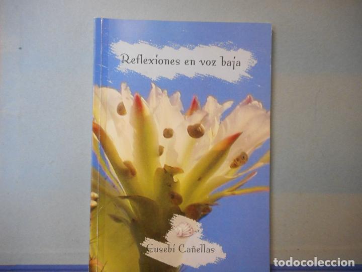 Libros de segunda mano: LIBRO.REFLEXIONES EN VOZ BAJA. EUSEBI CA&Ntilde;ELLAS. - Foto 1
