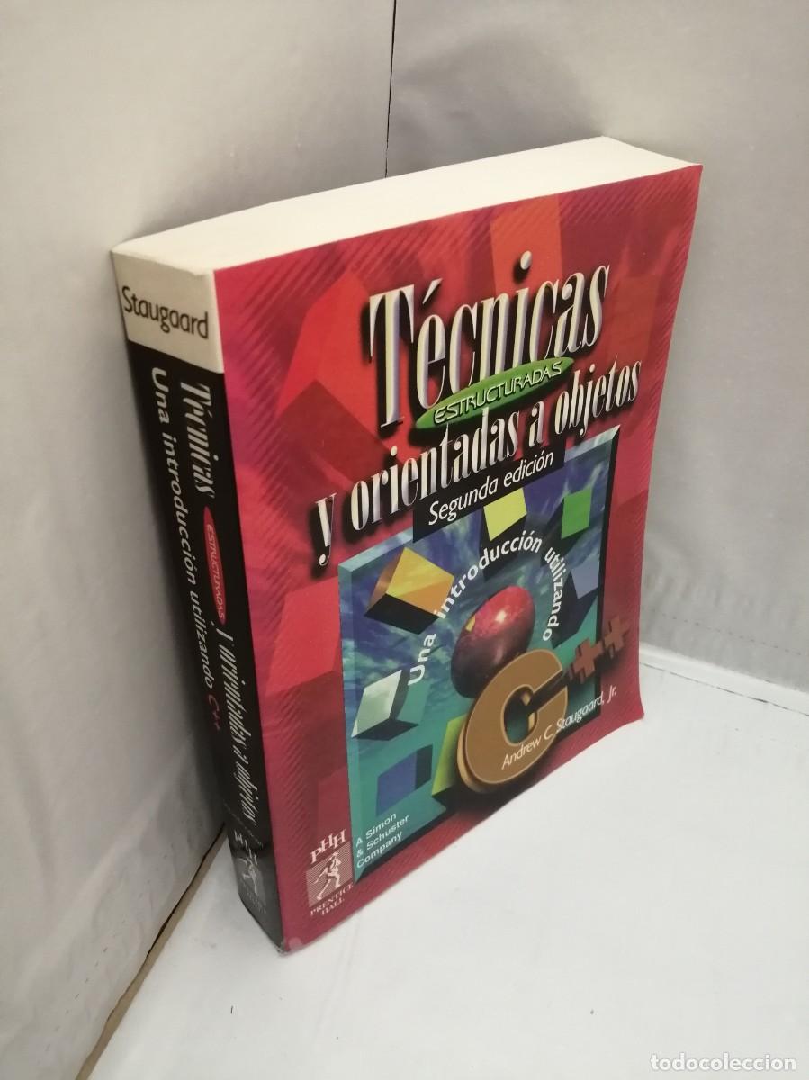 Libros de segunda mano: T&eacute;cnicas Estructuradas y Orientadas a Objetos: Una introducci&oacute;n utilizando C++ (segunda edici&oacute;n) - Foto 3