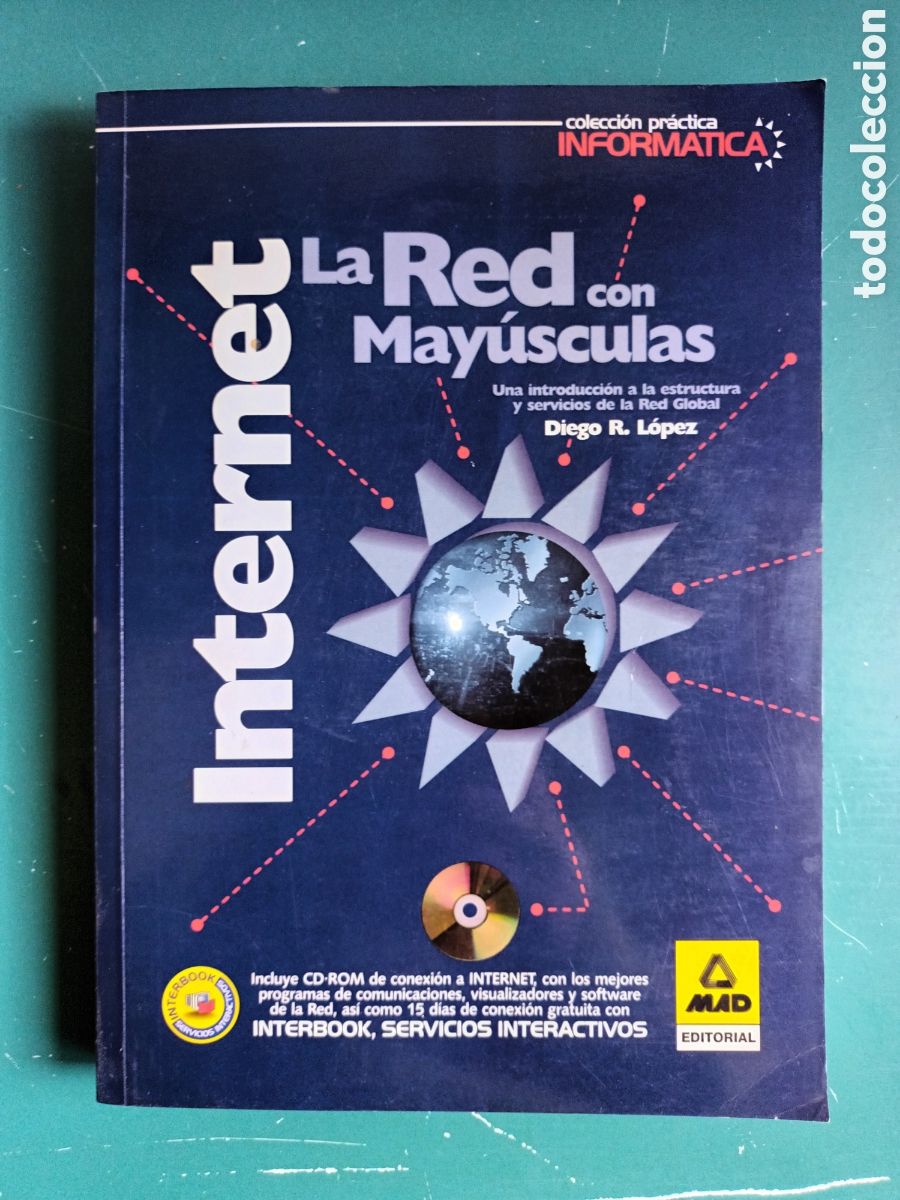 Libros de segunda mano: Internet. La red con mayusculas. Diego Lopez. Ed MAD. 1997. Con CD - Foto 1