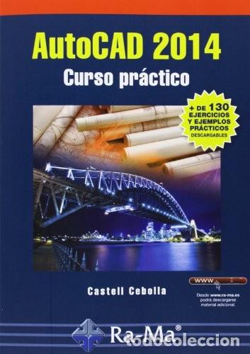 Libros de segunda mano: AutoCAD 2014. Curso pr&aacute;ctico. Castell Cebolla. - Foto 1