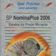 Libros de segunda mano: GUÍA PRÁTICA PARA USUARIOS. SP NOMINAPLUS 2006. DE PRADO MORANTE, SANDRA A-INFOR-354