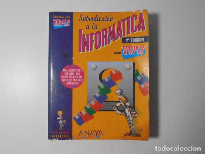 Libros de segunda mano: LIBRO, INTRODUCCION LA INFORMATICA PARA TORPES, ANAYA - Foto 1