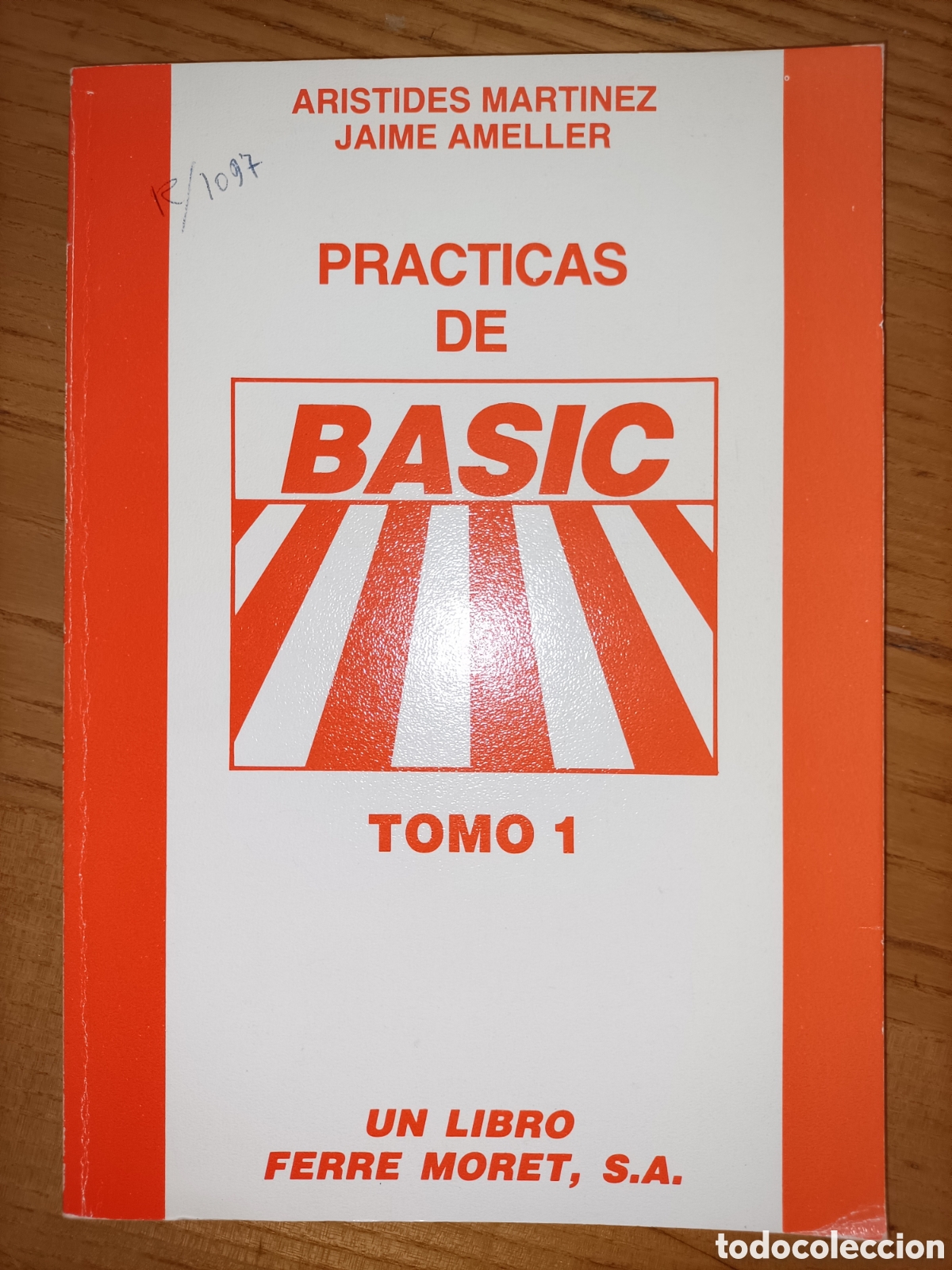 Libros de segunda mano: Pr&aacute;cticas de BASIC. Tomo 1. Ar&iacute;stides Mart&iacute;nez. Jaime Ameller. Ferre moret - Foto 1