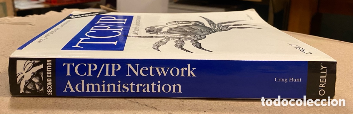 Libros de segunda mano: TCP/IP NETWORK ADMINISTRATION. CRAIG HUNT. O&rsquo;REILLY 1998. EN INGL&Eacute;S. - Foto 11