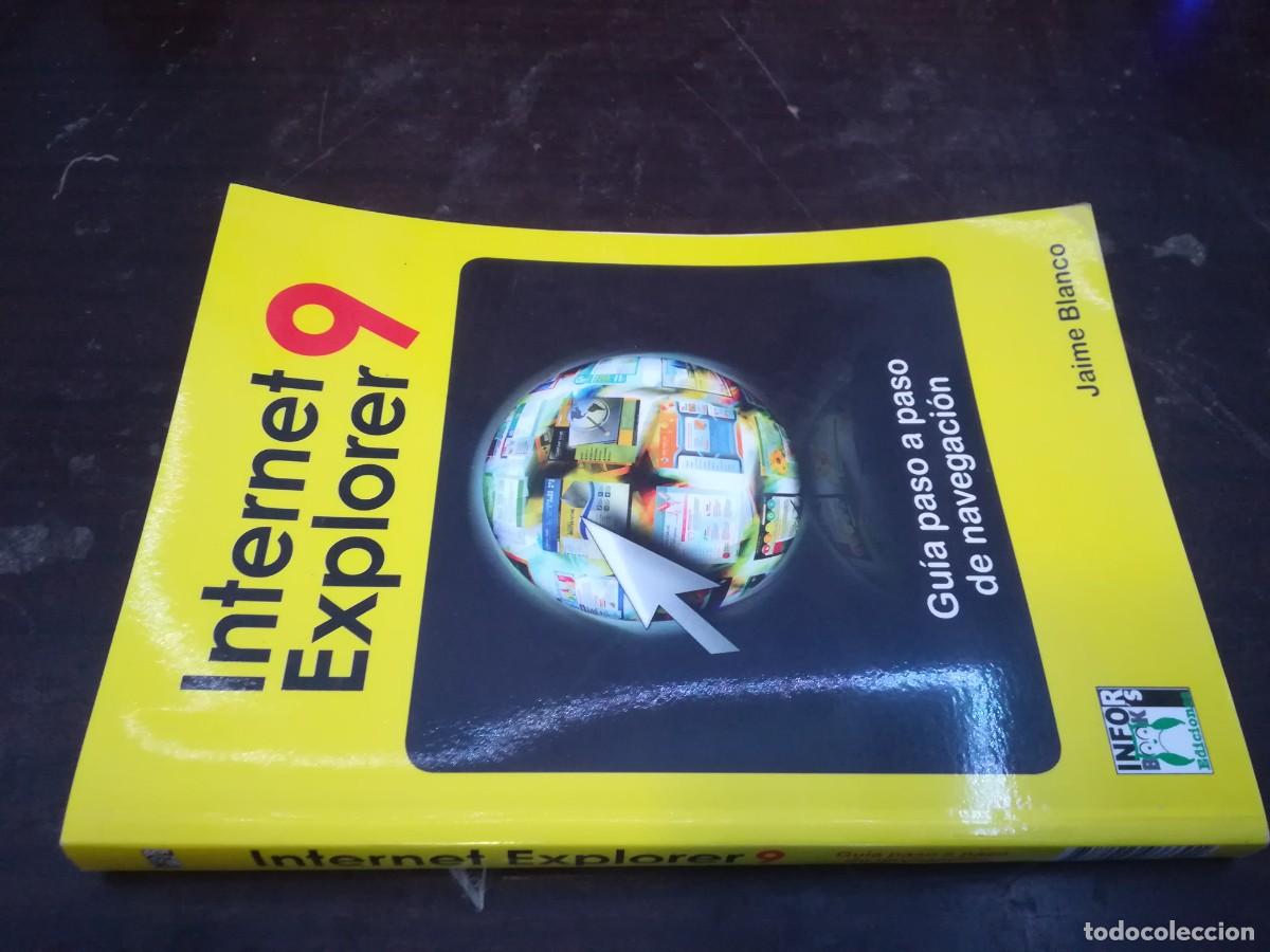 Libros de segunda mano: INTERNET EXPLORER 9 / JAIME BLANCO / S401B / GUIA PASO A PASO DE NAVEGACION - Foto 1