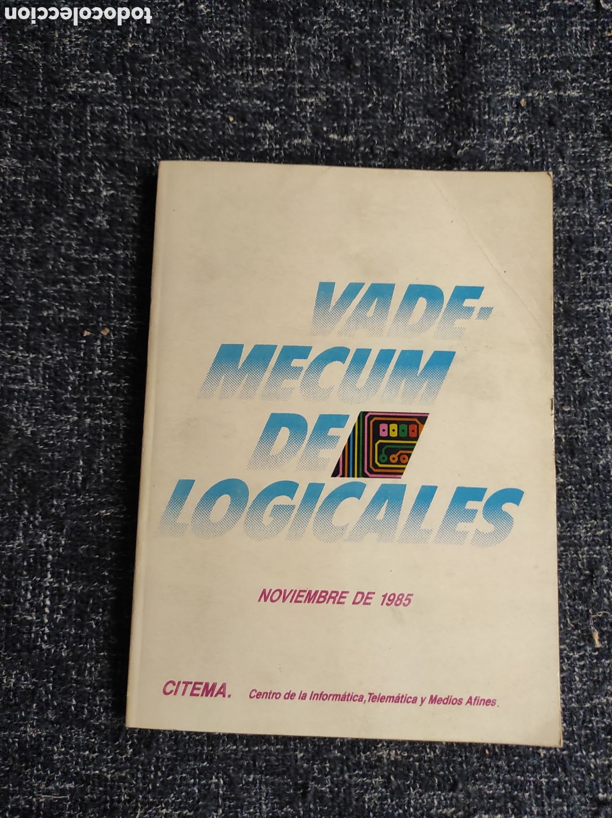 Libros de segunda mano: VADEMECUM DE LOGICALES A&Ntilde;O 1985 INFORMATICA - Foto 1