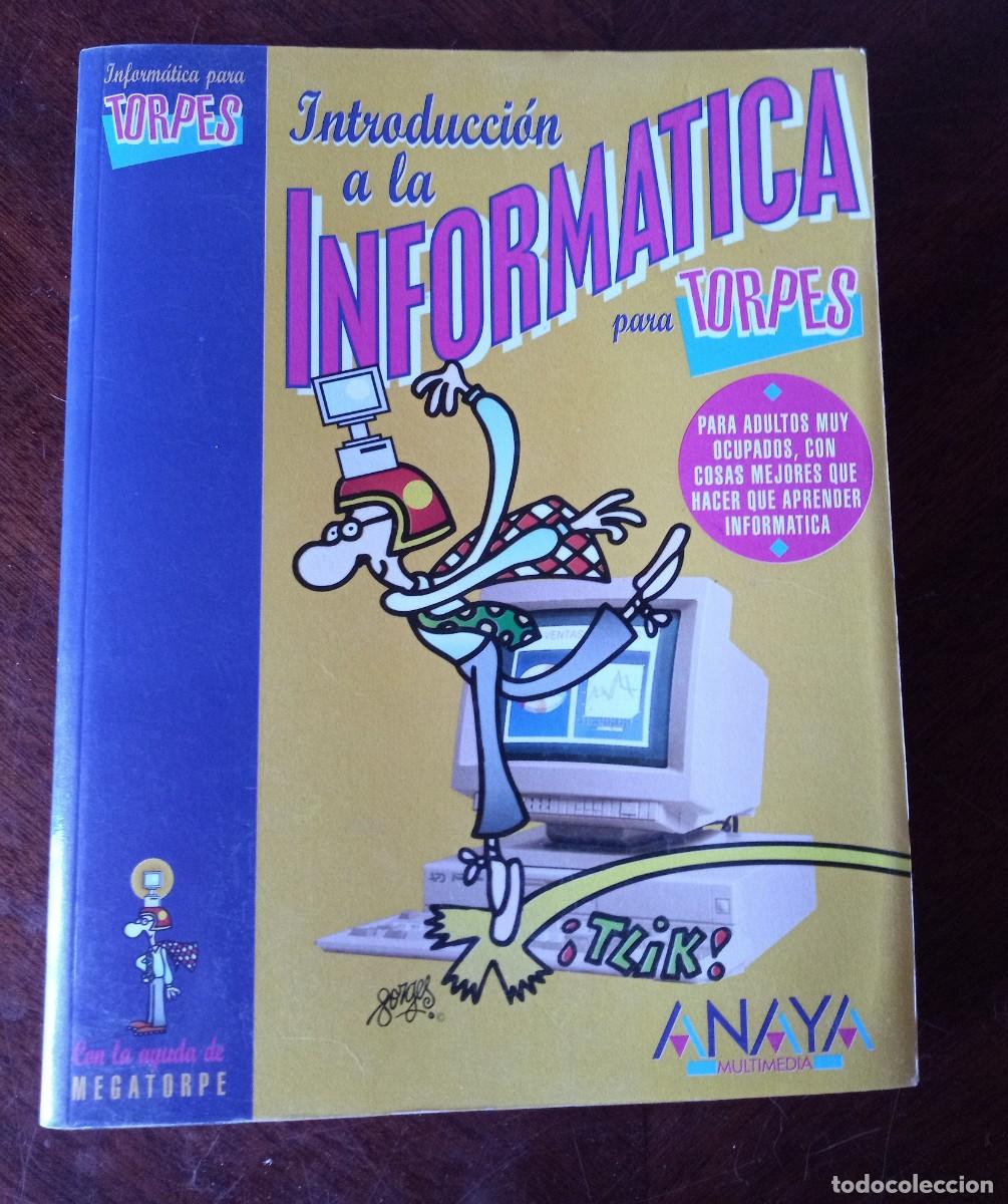 Libros de segunda mano: INTRODUCCI&Oacute;N A LA INFORM&Aacute;TICA PARA TORPES, ANAYA 1994 - Foto 1