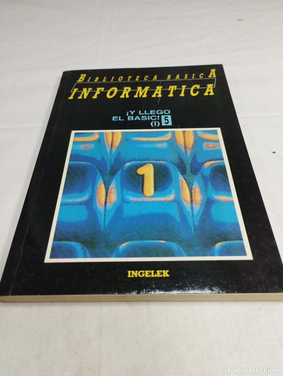 Libros de segunda mano: Biblioteca b&aacute;sica inform&aacute;tica. N&uacute;mero 5, y lleg&oacute; el basic! (I), 1986 KKB - Foto 1
