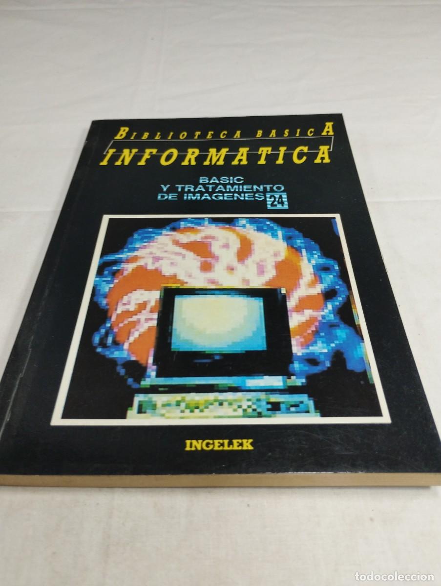 Libros de segunda mano: Biblioteca b&aacute;sica inform&aacute;tica. N&uacute;mero 24, basic y tratamiento de im&aacute;genes, 1986 KKB - Foto 1
