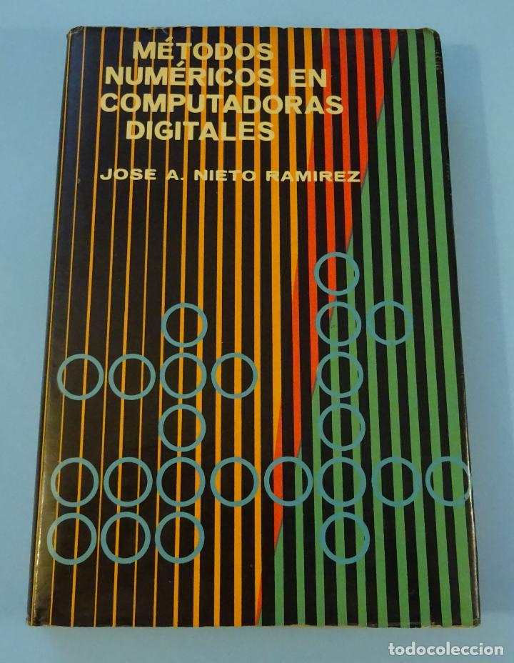 Libros de segunda mano: M&Eacute;TODOS NUM&Eacute;RICOS EN COMPUTADORAS DIGITALES. JOS&Eacute; A. NIETO RAM&Iacute;REZ. INFORM&Aacute;TICA - Foto 1