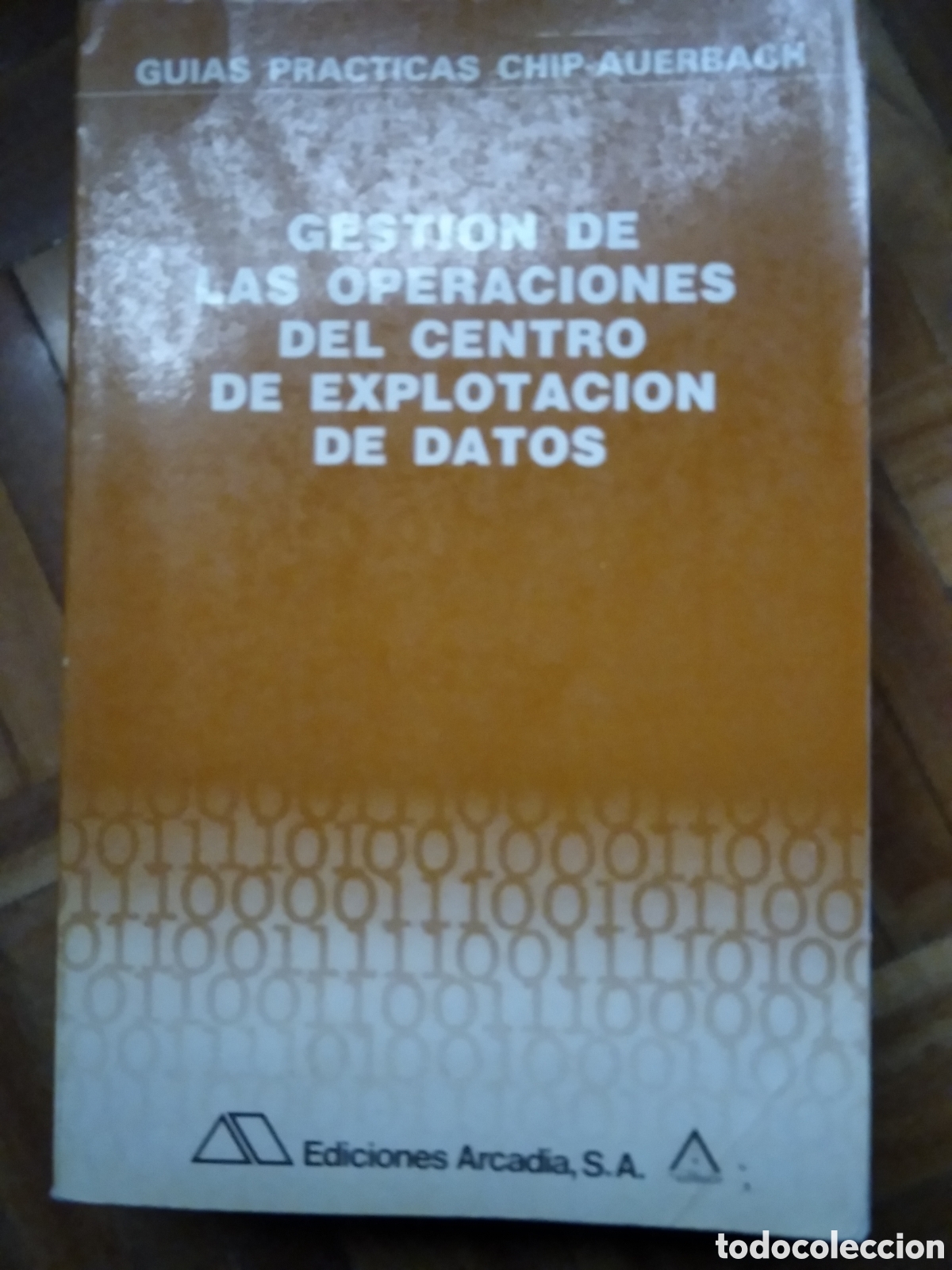 Libros de segunda mano: Gesti&oacute;n de las operaciones del centro de explotaci&oacute;n de datos edita arcadia - Foto 1