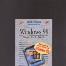 Libros de segunda mano: ISBN: GUÍA PRÁCTICA PARA USUARIOS DE WINDOWS 98 (MIGUEL PARDO NIEBLA)