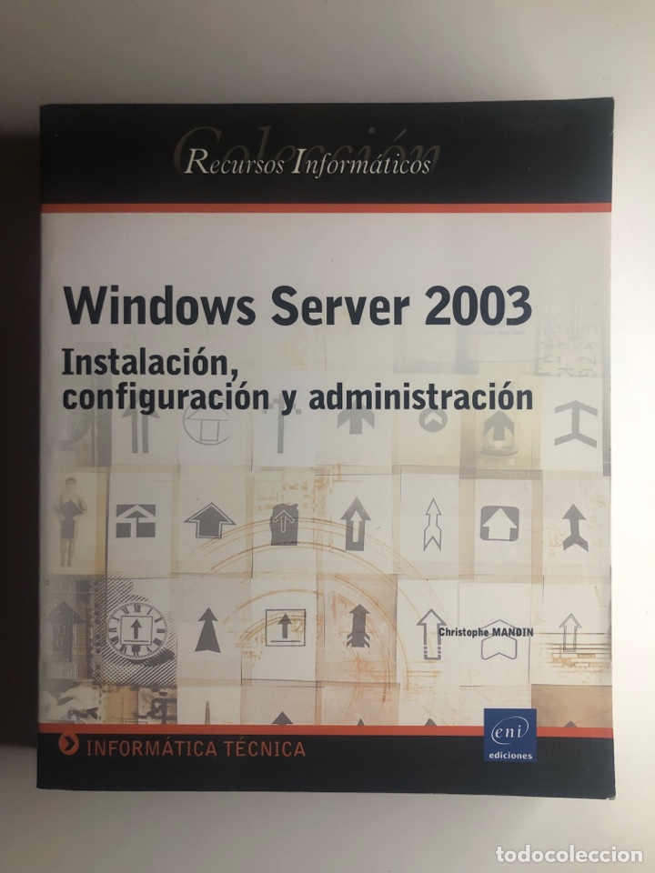 Libros de segunda mano: WINDOWS SERVER 2003. INSTALACI&Oacute;N, CONFIGURACI&Oacute;N Y ADMINISTRACI&Oacute;N - Foto 1