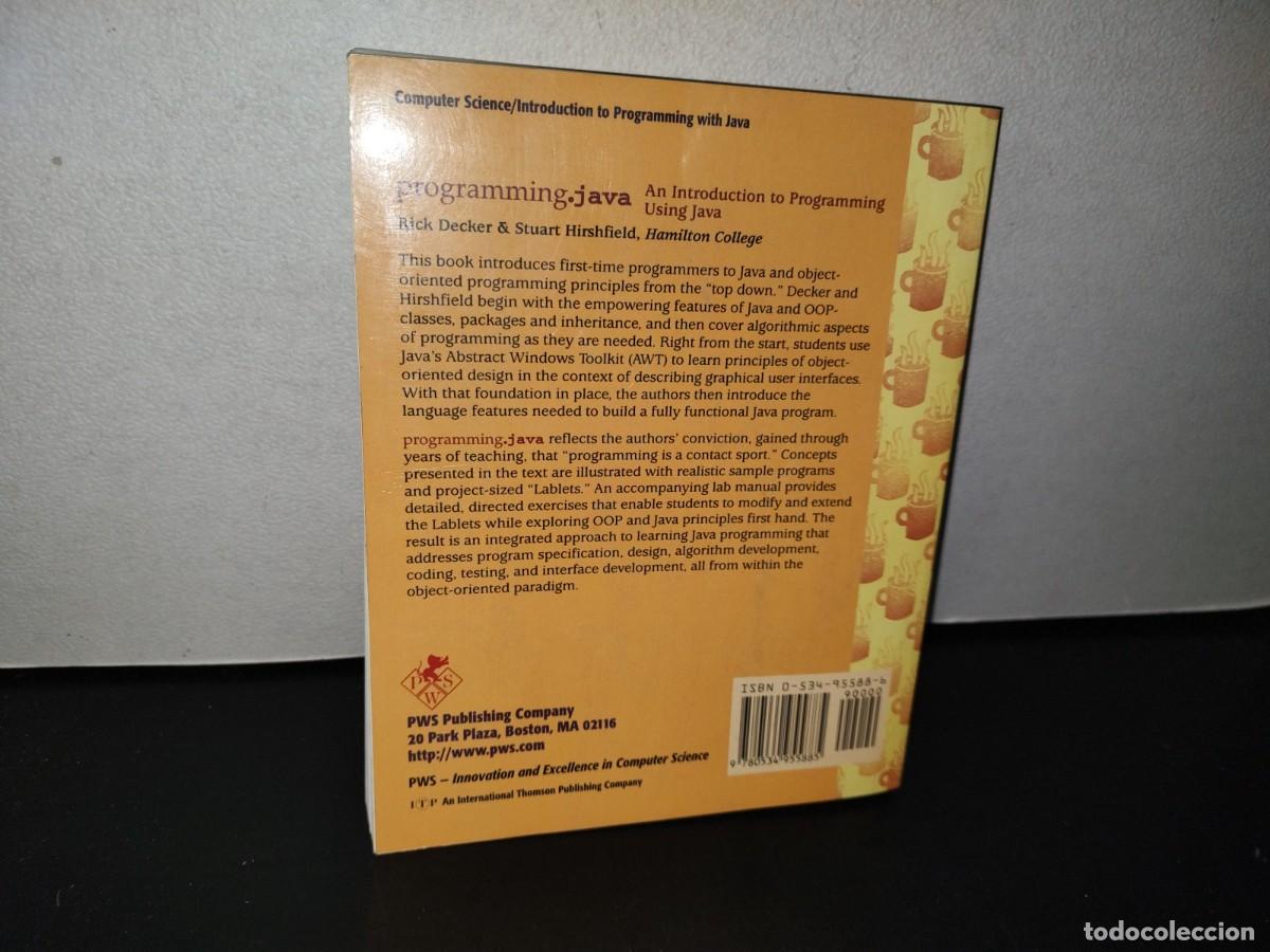Libros de segunda mano: 77- PROGRAMMING JAVA. AN INTRODUCTION TO PROGRAMMING USING JAVA - DECKER & HIRSHFIELD - Foto 4
