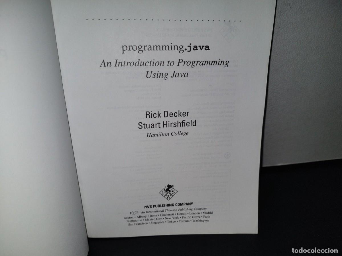 Libros de segunda mano: 77- PROGRAMMING JAVA. AN INTRODUCTION TO PROGRAMMING USING JAVA - DECKER & HIRSHFIELD - Foto 5