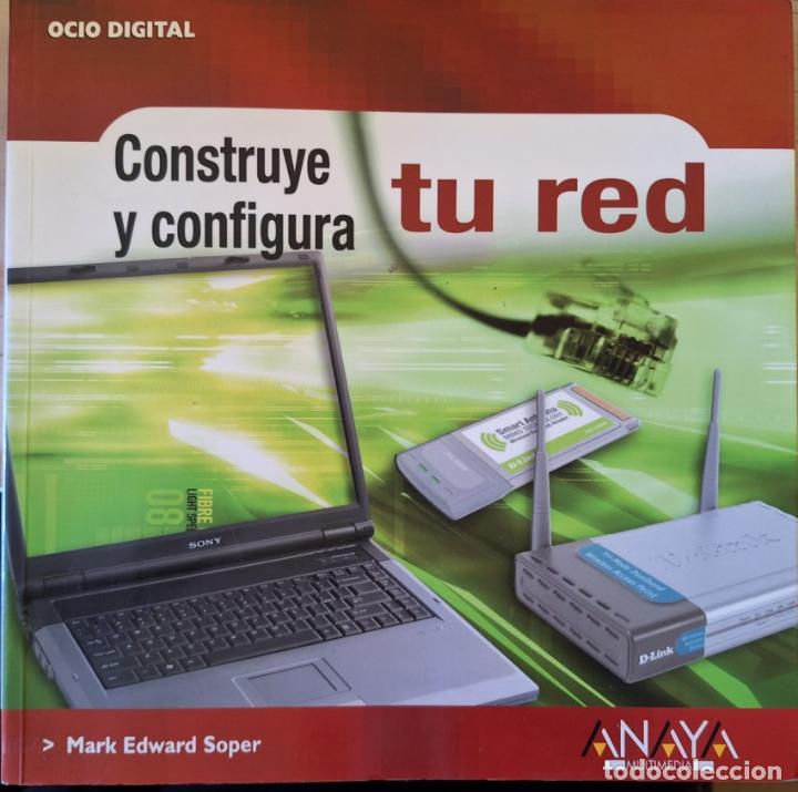 Libros de segunda mano: CONSTRUYE Y CONFIGURA TU RED. - EDWARD SOPER, Mark. - Foto 1