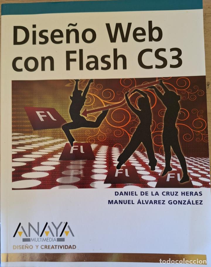 Libros de segunda mano: DISE&Ntilde;O WEB CON FLASH CS3. - CRUZ HERAS/ALVAREZ GONZALEZ. Daniel de la/Manuel. - Foto 1