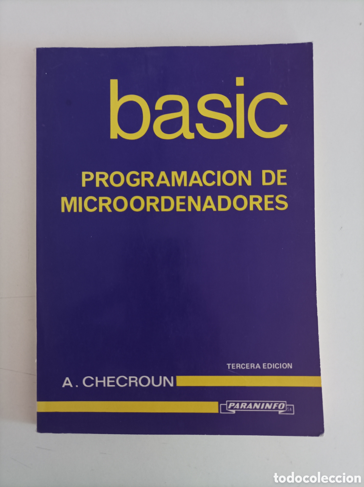 Libros de segunda mano: Basic Programaci&oacute;n de microordenadores / Alain Checroun - Foto 1