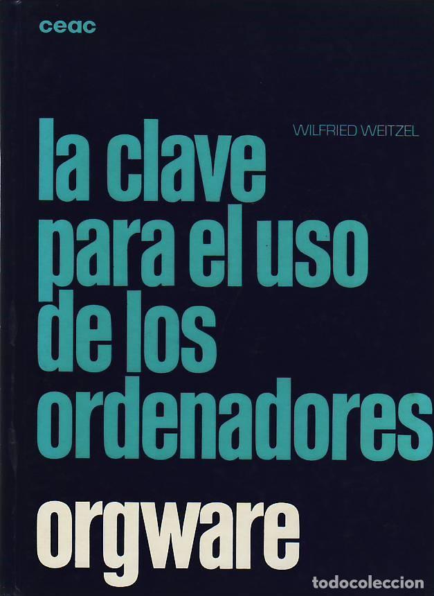 Libros de segunda mano: Clave del ordenador, la. Orgware - Weitzel, Wilfried - Foto 1